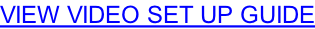 VIEW VIDEO SET UP GUIDE