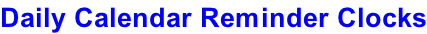 Daily Calendar Reminder Clocks